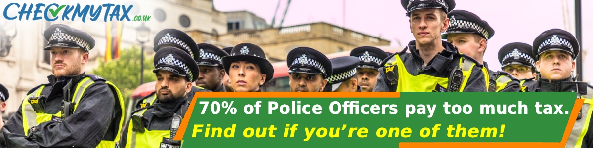 A large banner advertises Check My Tax and features a group of police officers in uniform. It states, "70% of Police Officers pay too much tax. Find out if you're one of them!".